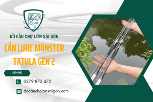 Cần câu Lure Monster Tatula Gen 2 - Phiên bản 2024 nhiều cải tiến mới