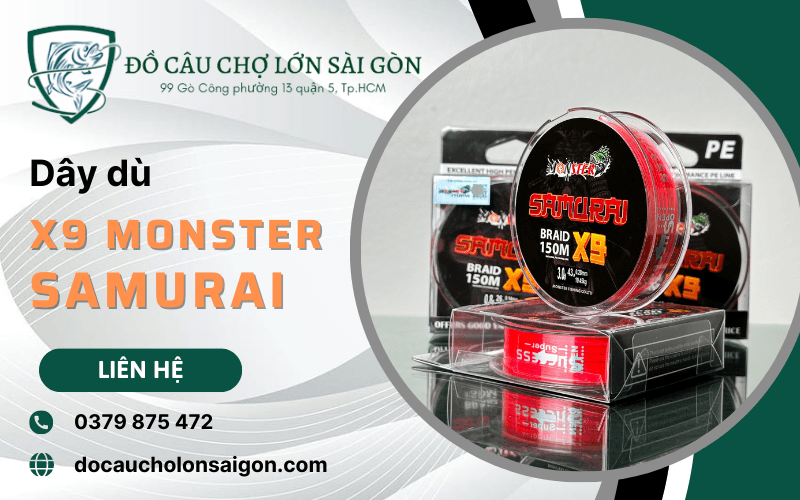 Dây dù X9 Monster Samurai cho “dân câu” chính hiệu