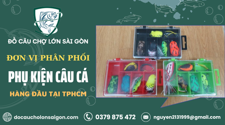 Phụ kiện câu cá - Những món đồ không thể thiếu trong mỗi chuyến đi câu